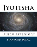 Jyotisha: Hindu Astrology 1540546543 Book Cover