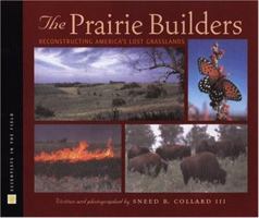 The Prairie Builders: Reconstructing America's Lost Grasslands 061839687X Book Cover