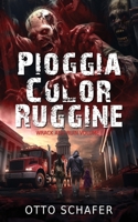 Pioggia Color Ruggin: Un thriller sull’apocalisse zombie B0FS1S8PQM Book Cover