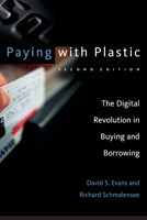 Paying with Plastic, 2nd Edition: The Digital Revolution in Buying and Borrowing 026255058X Book Cover