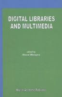 Digital Libraries and Multimedia 1441949755 Book Cover