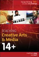 Teaching Creative Arts & Media 14+ 0335237525 Book Cover