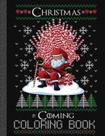 Christmas is coming coloring book: Christmas Coloring Book For Teens or adults, A Festive Coloring Book Featuring Beautiful Winter Landscapes and ... ... Claus, Reindeer, Elves, Animals, Snowman B08L2P5Y8S Book Cover