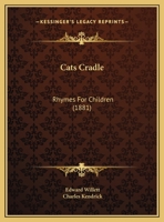 Cats Cradle: Rhymes For Children 1120172241 Book Cover