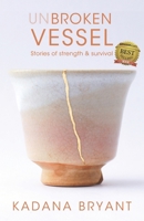 Unbroken Vessel B0BQ521JQV Book Cover