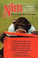 Nim/a Chimpanzee Who Learned Sign Language (Animal Intelligence Series) 0671420410 Book Cover