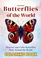 Butterflies of the World Coloring Book: Discover, Learn & Color Butterflies from Around the World (Did You Know?) 8169067758 Book Cover