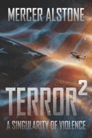 Terror²: A Singularity of Violence B0G38MDS5L Book Cover