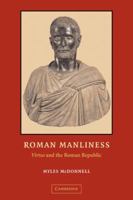 Roman Manliness: Virtus and the Roman Republic 052111893X Book Cover