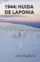 1944: Huida de Laponia B08P29D97K Book Cover
