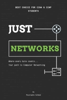 Just Networks: Your Beginner’s Guide to CCNA and Networking Basics - A True Computer Networking Bible! B0DPSRM9JW Book Cover
