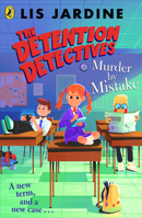 The Detention Detectives: Murder by Mistake 0241523400 Book Cover