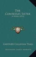 The Contessa's Sister: A Novel 0548844534 Book Cover