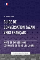 Guide de conversation Zazaki vers Franc¸ais - Mots et expressions courants de tous les jours (French Edition) B0CNQTD4HQ Book Cover