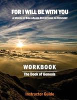 For I Will Be with You: Genesis Instructor Workbook 1542446228 Book Cover