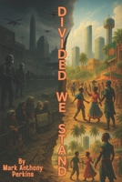 Divided We Stand B0FCMK6T1M Book Cover