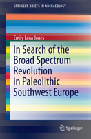 In Search of the Broad Spectrum Revolution in Paleolithic Southwest Europe 331922350X Book Cover