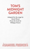 Tom's Midnight Garden: Play 0573051275 Book Cover
