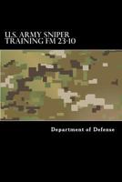 U.S. Army Sniper Training FM 23.10 153680388X Book Cover