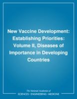 New Vaccine Development: Establishing Priorities: Volume II, Diseases of Importance in Developing Countries 0309036798 Book Cover