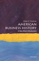 American Business History: A Very Short Introduction 0190622474 Book Cover