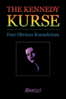 Kennedy Kurse: The Obvious Konnektion 1645501477 Book Cover