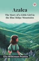 Azalea The Story of a Little Girl in the Blue Ridge Mountains 9369423176 Book Cover