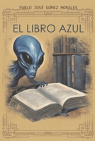 EL LIBRO AZUL (Spanish Edition) B0F7FPD4SG Book Cover