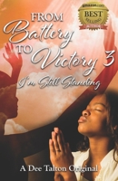 From Battery to Victory 3 : I'm Still Standing 1951838114 Book Cover