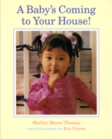 A Baby's Coming to Your House! 0807505021 Book Cover