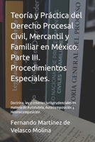 Teoría y Práctica del Derecho Procesal Civil, Mercantil y Familiar en México. Parte III.: Doctrina, ley y criterios jurisprudenciales en materia de ... y Heterocomposición. (Spanish Edition) B0CTXS8JG1 Book Cover