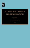 Sociological Studies of Children and Youth, Volume 11 (Sociological Studies of Children and Youth) 1784413054 Book Cover