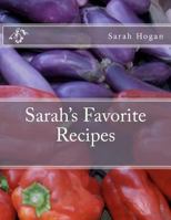 Sarah's Favorite Recipes 146797773X Book Cover