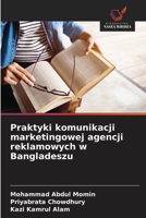 Praktyki komunikacji marketingowej agencji reklamowych w Bangladeszu (Polish Edition) 6209031862 Book Cover