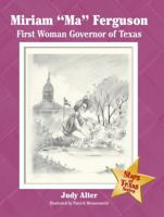 Miriam "Ma" Ferguson: First Women Governor of Texas (Stars of Texas Series) 193333701X Book Cover