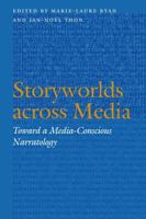 Storyworlds across Media: Toward a Media-Conscious Narratology 0803245637 Book Cover