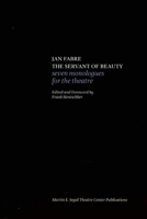 Jan Fabre: The Servant of Beauty: Seven Monologues for the Theatre 0984616012 Book Cover
