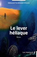 Le lever héliaque: Roman (French Edition) 2384179519 Book Cover