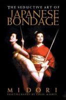 The Seductive Art of Japanese Bondage 1890159387 Book Cover