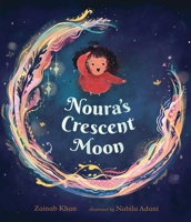Walker Books Ltd Nouras Crescent Moon An Eid Story. 1529522129 Book Cover