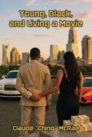 Young Black and Living A Movie: The Tale Of Medicaid Fraud B0GXHD93XV Book Cover