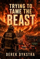 Trying To Tame The Beast B0HH8Y59SD Book Cover