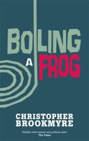Boiling a Frog 0349114137 Book Cover