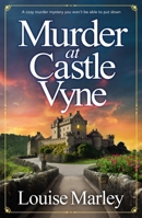 Murder at Castle Vyne: A cozy murder mystery you won’t be able to put down (An English Village Mystery) 1837002142 Book Cover