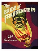 Bride of Frankenstein: 75th Anniversary Article W/Photos 0557723000 Book Cover