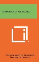 Masonry in Nebraska 1258515415 Book Cover