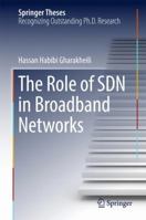 The Role of SDN in Broadband Networks 9811034788 Book Cover