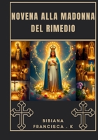Novena alla Madonna del Buon Rimedio B0FVSK6BH7 Book Cover