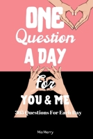 One Question A Day For You&Me 365 Questions For Each Day: A Three Year Journal For A Better Ralationship|For Couples&Marriage|365 Questions For Each Day|Daily Reflections 1655964720 Book Cover