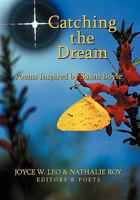 Catching the Dream: Poems Inspired By Susan Boyle 1456850075 Book Cover